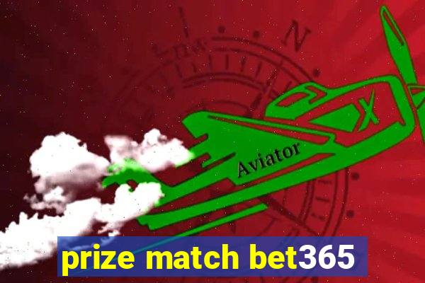 prize match bet365